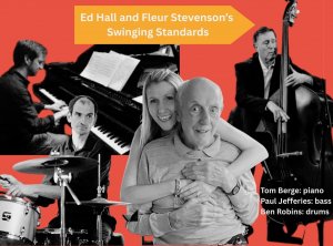 Ed Hall and Fleur Stevenson's Swinging Standards